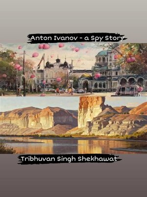 cover image of Anton Ivanov--a Spy Story